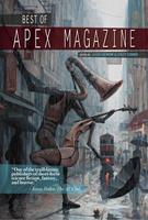   Best of Apex Magazine: Volume 1