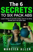 The 6 Secrets to 6 Pack Abs