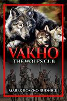   Vakho, The Wolf's Cub
