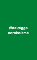   Ødelægge narcissisme