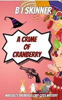   A Crime of Cranberry