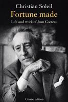   Fortune made, Life and work of Jean Cocteau