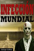   Infecci&oacute;n mundial: Apocalipsis zombie &ndash; Un Thriller Apocaliptico
