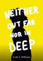   Neither Out Far Nor In Deep