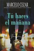   Tú haces el Mañana