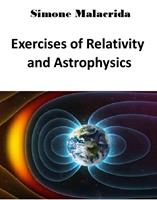   Exercises of Relativity and Astrophysics