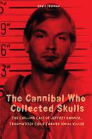   The Cannibal Who Collected Skulls The Chilling Case of Jeffrey Dahmer, Traumatized Child Turned Serial Killer