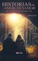 Historias de amor, desamor & otros romances