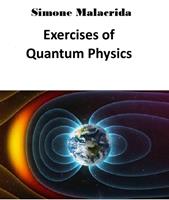   Exercises of Quantum Physics