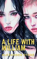   A Life With William
