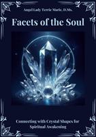   Facets of the Soul: Connecting with Crystal Shapes for Spiritual Awakening