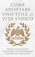   Come Adottare Uno Stile Di Vita Stoico