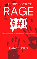   The Tiny Book Of Rage