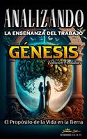   Analizando la Ense&ntilde;anza del Trabajo en G&eacute;nesis: El Proposito de la Vida en la Tierra