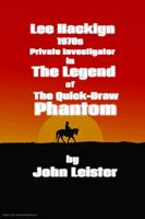   Lee Hacklyn 1970s Private Investigator in The Legend of The Quick-Draw Phantom