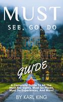   Must See, Go, Do