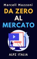   Da Zero Al Mercato