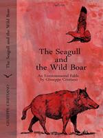   The Seagull and the Wild Boar &ndash; An Environmental Fable