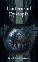   Lanterns of Dystopia
