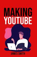   Making Youtube