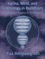   Karma, Mind, and Cosmology in Buddhism