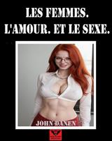 Les Femmes. L'amour. Et le Sexe.