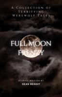   Full Moon Frenzy: A Collection of Terrifying Werewolf Tales