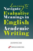 Learning to Navigate Evaluative Meanings in English Academic Writing