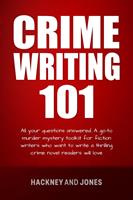   Crime Writing 101 - All Your Questions Answered