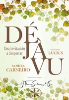   Déjá Vu: Una invitación a despertar
