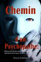 Chemin d'un Psychopathe: Découvrez de plus près comment peut être la naissance d'un tueur en série