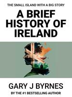   A Brief History of Ireland