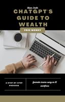   ChatGPT's Guide to Wealth: How to Make Money with Conversational AI Technology