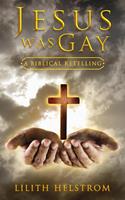   Jesus Was Gay