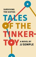   Tales of the Tinkertoy