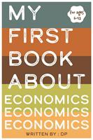   My First Book About Economics