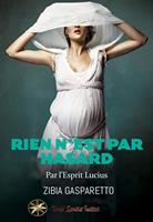   Rien n’est par Hasard