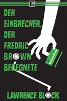   Der Einbrecher, der Fredric Brown begegnete