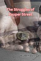   The Struggles of Pauper Street