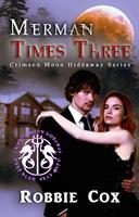   Crimson Moon Hideaway: Merman Times Three