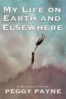   My Life on Earth and Elsewhere