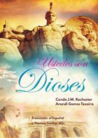   ¡Ustedes son Dioses!