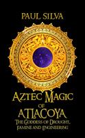   Aztec Magic of Atlacoya