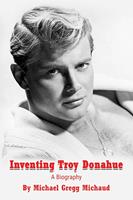   Inventing Troy Donahue - The Making of a Movie Star