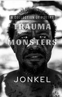   Trauma Monsters: A Collection of Poetry