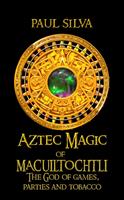 Aztec Magic of Macuiltochtli
