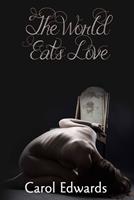   The World Eats Love