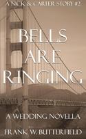   Bells Are Ringing: A Wedding Novella