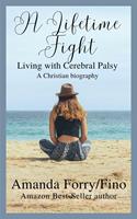   A Lifetime Fight- Living with Cerebral Palsy
