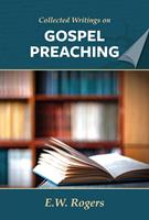   E. W. Rogers on Gospel Preaching